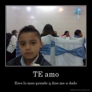 TE amo - Eres lo mas grande q dios me a dado