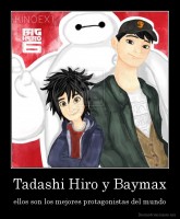 Tadashi Hiro y Baymax - ellos son los mejores protagonistas del mundo