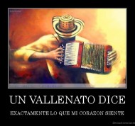 UN VALLENATO DICE - EXACTAMENTE LO QUE MI CORAZON SIENTE
