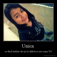 Unica  - es fácil hablar de mi lo difícil es ser como YO