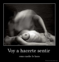 Voy a hacerte sentir  - como nadie lo hara