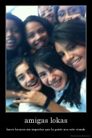 amigas lokas - hacer locuras sin importar que la gente nos este viendo