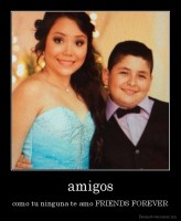 amigos - como tu ninguna te amo FRIENDS FOREVER