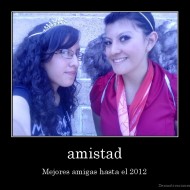 amistad - Mejores amigas hasta el 2012