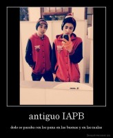 antiguo IAPB - dode se pasaba con los pana en las buenas y en las malas