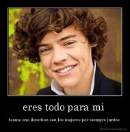 eres todo para mi  - teamo one direction son los mejores por siempre juntos 