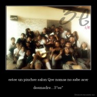 estee un pinchee salon Qee nomas no sabe acer - desmadre...3°ee''