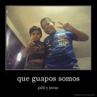 que guapos somos - jalil y jesus