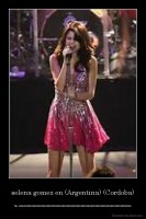selena gomez en (Argentina) (Cordoba) - te amoooooooooooooooooooooooooooooooooooooooooooooooooooooooooooo