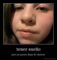 tener sueño - pero no querer dejar de chatear