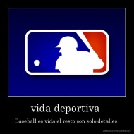 vida deportiva  - Baseball es vida el resto son solo detalles 