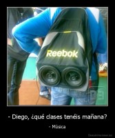 - Diego, ¿qué clases tenéis mañana? - - Música
