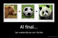 Al final... - las matemáticas son faciles