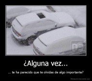 ¿Alguna vez... - ... te ha parecido que te olvidas de algo importante?