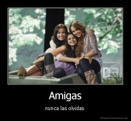 Amigas - nunca las olvidas 