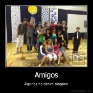 Amigos - Algunos no tienen ninguno