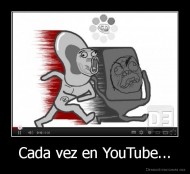 Cada vez en YouTube... - 