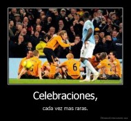 Celebraciones, - cada vez mas raras.