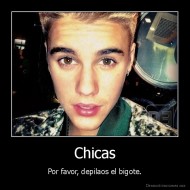 Chicas - Por favor, depilaos el bigote.