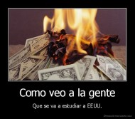 Como veo a la gente - Que se va a estudiar a EEUU.