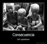 Consecuencia - Del capitalismo