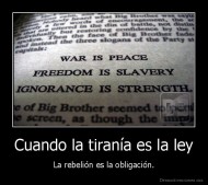 Cuando la tiranía es la ley - La rebelión es la obligación.