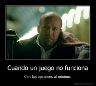 Cuando un juego no funciona - Con las opciones al mínimo.