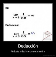 Deducción - Atrévete a decirme que es mentira