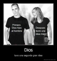 Dios -  tuvo una segunda gran idea 