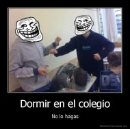 Dormir en el colegio - No lo hagas