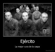 Ejército - La mejor cura de la caspa