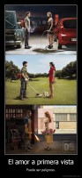 El amor a primera vista - Puede ser peligroso.