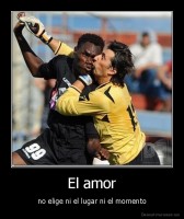 El amor - no elige ni el lugar ni el momento
