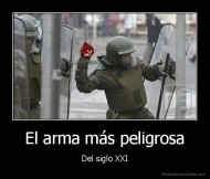 El arma más peligrosa - Del siglo XXI