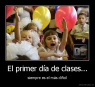 El primer día de clases... - siempre es el más dificil