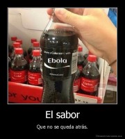 El sabor - Que no se queda atrás.
