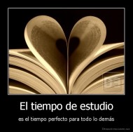 El tiempo de estudio - es el tiempo perfecto para todo lo demás