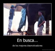 En busca... - de los mejores desmotivadores
