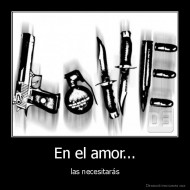 En el amor... - las necesitarás
