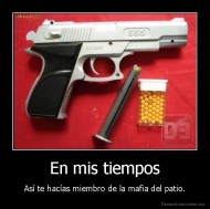 En mis tiempos - Así te hacías miembro de la mafia del patio.