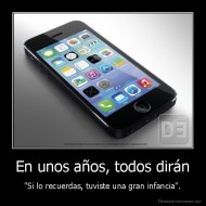 En unos años, todos dirán - "Si lo recuerdas, tuviste una gran infancia".
