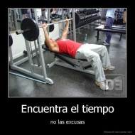 Encuentra el tiempo - no las excusas