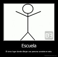 Escuela - El único lugar donde dibujar una persona consiste en esto.