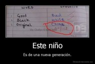 Este niño - Es de una nueva generación.