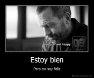 Estoy bien - Pero no soy feliz