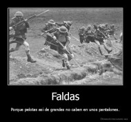 Faldas - Porque pelotas así de grandes no caben en unos pantalones.