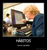 HÁBITOS - nunca cambian