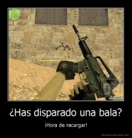 ¿Has disparado una bala? - ¡Hora de recargar!