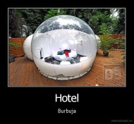 Hotel - Burbuja