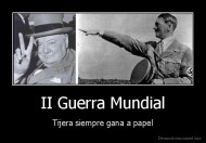 II Guerra Mundial - Tijera siempre gana a papel